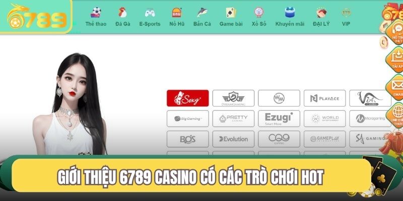 Giới thiệu 6789 casino có các trò chơi hot